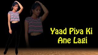 YAAD PIYA KI ANE LAGI - Cover Song -  Lets Dance with Smita