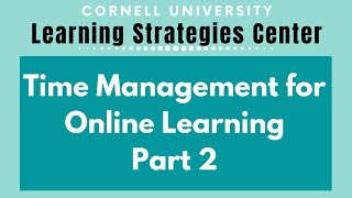 Time Management for Online Learning, Part 2, Managing Time and Space, Communicating