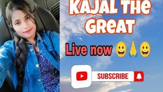 Kajal The Great  is live