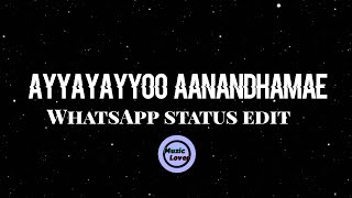 Ayyayayyoo Aanandhamae | WhatsApp status edit | D.Imman | Haricharan | Muzic Lover