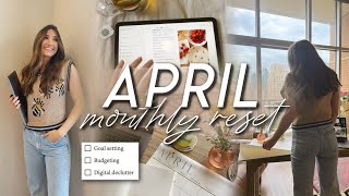 APRIL MONTHLY RESET | setting new goals, notion planning, budgeting, & prepping for a new month!