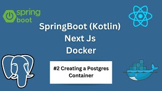 #2 Creating a Postgres Container | SpringBoot, Kotlin and Postgres Rest API