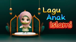 14 Menit Kumpulan Lagu Anak Islami Terpopuler dan Terbaik dengan Animasi Kesukaan Anak BALITA