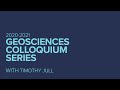 Geosciences Colloquium Series - Timothy Jull