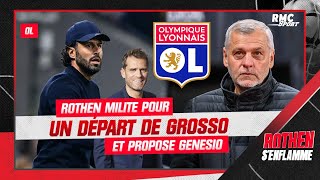 OL : Rothen milite pour un départ de Grosso et propose... Genesio
