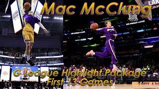 Mac McClung Complete Highlight Package (First 13 G League Games)