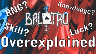 Luck vs Skill, RnG vs Knowledge - Balatro Overexplained