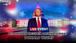 LIVE EVENT - PELANTIKAN PRESIDEN AMERIKA SERIKAT DONALD TRUMP