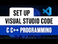 How to Set up Visual Studio Code for C and C++ Programming