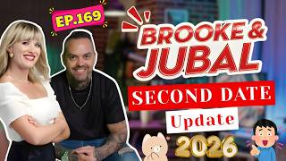 Second Date Update | Brooke And Jubal | EP.169 | The Truth Came Out Mid-Date 💥