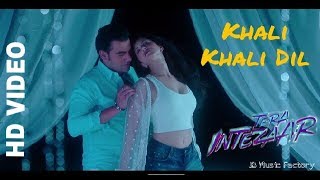 Khali Khali Dil | Tera Intezaar | Full HD Video Song 2017 | Sunny Leone | Arbaaz Khan