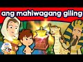 Ang mahiwagang giling | Kwentong pambata | Mga kwentong pambata | Tagalog fairy tales