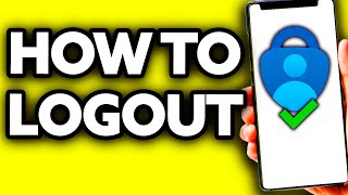How To Logout from Microsoft Authenticator App