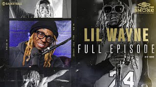 Lil Wayne | Ep 186 | ALL THE SMOKE Full Episode | SHOWTIME Basketball