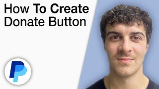 How To Create a PayPal Donate Button [2025 Full Guide]
