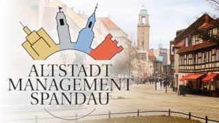 Altstadt Spandau - Vergangenheit, Gegenwart und Zukunft - Altstadtmanagement Spandau