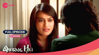 Zoya और Haider ने रची कैसी साज़िश? | Qubool Hai | Full Ep. #308 | Popular Hindi Show | Zee Anmol