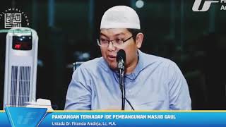 Menanggapi Seorang Da'i Yang Ingin Membangun Masjid Gaul.