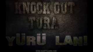 Knock Out \u0026 Tura - Yürü Lan!