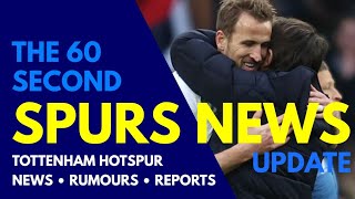 THE 60 SECOND SPURS NEWS UPDATE: Kane "I Had a Great Relationship With Conte. Top 4 Still Possible!"