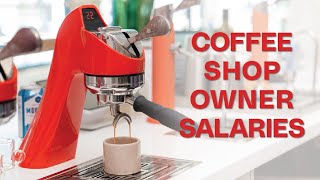 How Much Can a Coffee Shop Owner Make Per Year? - 02/21/2024