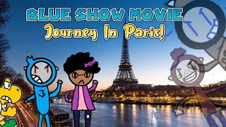 Blue Show Movie: Journey In Paris