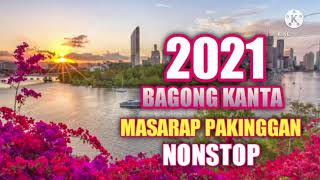 Bagong Kanta 2021 l Masarap Pakinggan l OPM Love Song l Nonstop