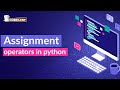 Assignment operators in python