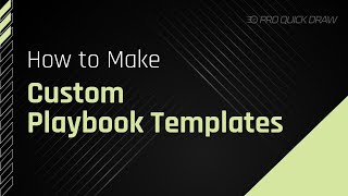 How to Create a Custom Playbook Template with Pro Quick Draw