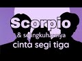 #scorpio cinta segi tiga mei #ramalantarot #tarot #generalreading #tarotindonesia #lovereading