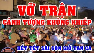 VỠ TRẬN CẢNH TƯỢNG KHỦNG KHIẾP CHỢ LỚN SÀI GÒN HÔM NAY XUỐNG ĐƯỜNG