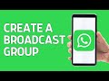 How To Create A Broadcast Group In WhatsApp 2024 (FULL GUIDE)