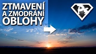 ZTMAVENÍ A ZMODRÁNÍ OBLOHY | Photoshopové Orgie