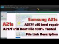 Samsung A21s / A217F u10 Imei Repair by Chimera/ A217F u10 Root File 100% Tasted Link Description