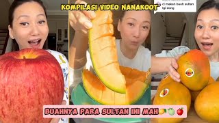 KOMPILASI VIDEO NANAKOOT REVIEW BUAH-BUAHAN SULTAN SEGAR 🥭🍈🍎