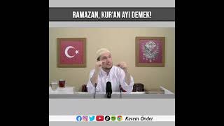 Ramazan, Kur'an ayı demek! - Kerem Önder