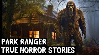 12 TRUE Disturbing Park Ranger Horror Stories (Dogman,Bigfoot, Werewolf,Sasquatch,Wendigo,Creepy)