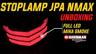 UNBOXING STOPLAMP LED JPA YAMAHA NMAX 155 TERBARU