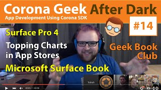 Corona Geek After Dark #14 - Surface Pro 4, Surface Book, and App Store Charts