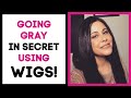 Going Gray in Secret Part 3:  Going Gray with Wigs!