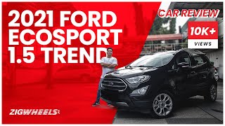 Ford EcoSport 1.5 Trend 2021 Review | Zigwheels.Ph