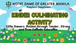 Kinder Culminating Activity AVP | S.Y. 2022-2023 | Notre Dame of Greater Manila