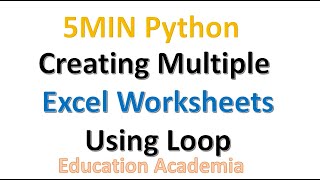 5Min Python Excel - Creating Multiple Excel Worksheets using loop