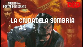 D&D   La Ciudadela Sombría ‐Ep 2 Descendiendo por la grieta