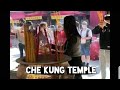 CHE KUNG TEMPLE