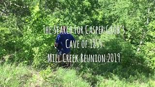 Casper Grob’s Cave of 1855 - Mill Creek Reunion 2019 (Updated)