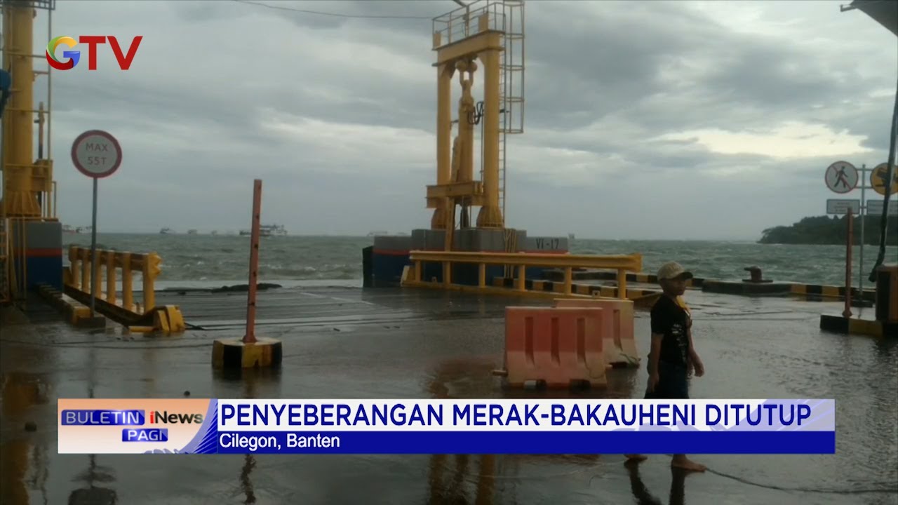 Penyebrangan Merak-Bakauheni Ditutup Usai Dilanda Cuaca Buruk # ...