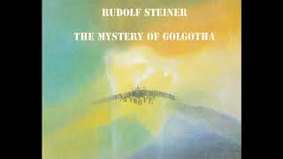 The Mystery of Golgotha By Rudolf Steiner