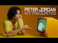 Peter Jordan: My Favourites