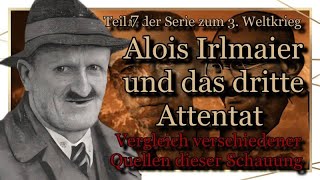 Alois Irlmaier und das dritte Attentat Teil 7 der Serie zum dritten Weltkrieg